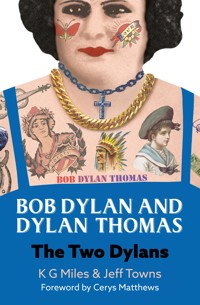 Bob Dylan and Dylan Thomas - Jeff Towns - ebook