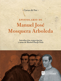 Epistolario de Manuel José Mosquera Arboleda - Manuel Pareja Ortiz - ebook
