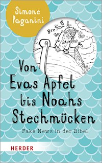 Von Evas Apfel bis Noahs Stechmücken - Simone Paganini - ebook