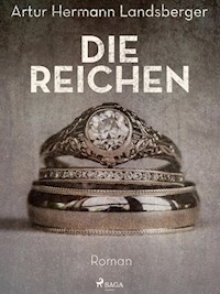 Die Reichen - Artur Hermann Landsberger - ebook