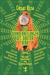 Die Wunderheilungen des Doktor Aira - César Aira - ebook