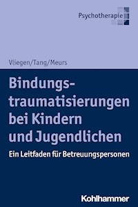 Bindungstraumatisierungen bei Kindern und Jugendlichen - Nicole Vliegen - ebook