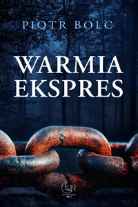 Warmia Ekspres - Piotr Bolc - ebook