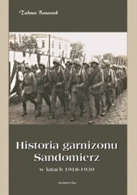 Historia garnizonu Sandomierz w latach 1918-1939 - Banaszek Tadeusz - ebook