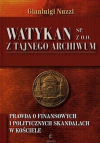Watykan Sp z o o Z tajnego archiwum - Gianluigi Nuzzi - książka