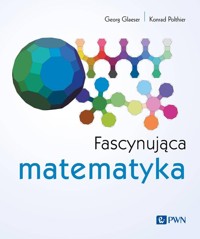 Fascynująca matematyka - Glaeser Georg, Polthier Konrad - książka