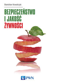 Bezpieczeństwo i jakość żywności - Stanisław Kowalczyk - książka
