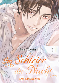 Im Schleier der Nacht: Das Erwachen 01 - Band 1 - Fumi Tsuyuhisa - ebook