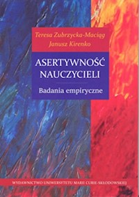 Asertywność nauczycieli. Badania empiryczne - Teresa Zubrzycka-Maciąg - książka