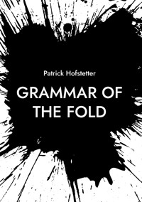 Grammar of the Fold - Patrick Hofstetter - ebook