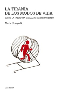 La tiranía de los modos de vida - Mark Hunyadi - ebook