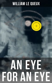 An Eye for an Eye - William Le Queux - ebook