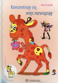 Koncentruję się, więc rozwiązuję - Częścik Anna - książka