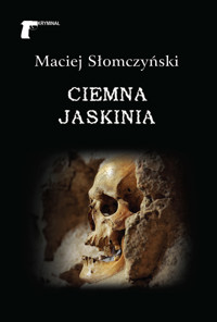 Kryminał. Ciemna jaskinia - Maciej Słomczyński - ebook