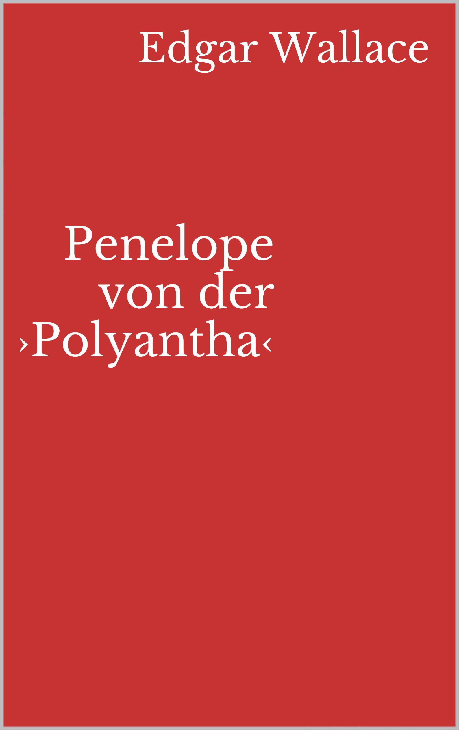 Penelope von der ›Polyantha‹