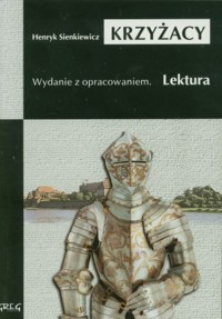 Krzyżacy (wydanie z opracowaniem i streszczeniem) - Henryk Sienkiewicz - ebook + audiobook + książka