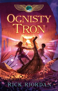 Ognisty tron. Kroniki rodu Kane. Tom 2 - Rick Riordan - książka