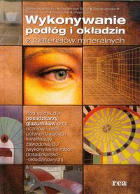 Wykonywanie podłóg i okładzin z materiałów mineralnych -  - książka