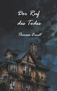 Der Ruf des Todes - Ernst Theresa - ebook