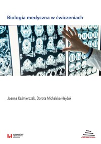 Biologia medyczna w ćwiczeniach - Kaźmierczak Joanna, Michalska-Hejduk Dorota - książka