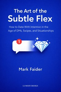 The Art of the Subtle Flex - Mark Faider - ebook