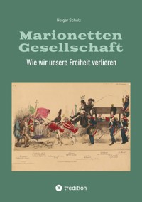 Marionetten Gesellschaft - Holger Schulz - ebook