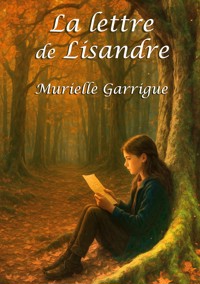 La lettre de Lisandre - Murielle Garrigue - ebook