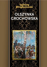 Olszynka Grochowska - Walery Przyborowski - książka