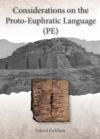 Considerations on the Proto-Euphratic Language (PE) - Erlend Gehlken - ebook