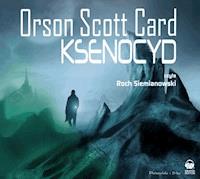 Saga o Enderze. Ksenocyd - Orson Scott Card - audiobook