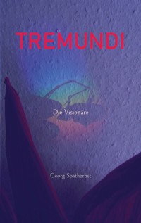 Tremundi - Georg Spätherbst - ebook