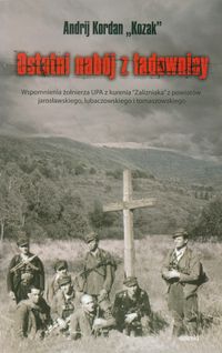 Ostatni nabój z ładownicy - Kordan Andrij "Kozak" - książka