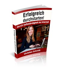 Erfolgreich durchstarten! - Christian Schmidt - ebook