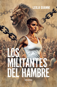Los militantes del hambre - Leila Gianni - ebook