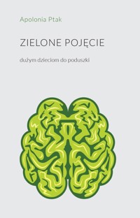 Zielone pojęcie dużym dzieciom do poduszki - Ptak Apolonia - książka