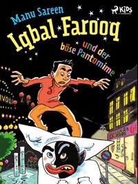 Iqbal Farooq und der böse Pantomime - Manu Sareen - ebook