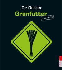 Grünfutter vegetarisch - Dr. Oetker Verlag - ebook