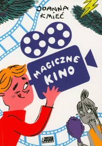 Magiczne kino - Kmieć Joanna - książka