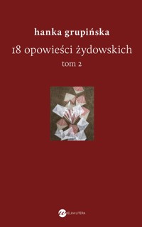 18 opowieści żydowskich Tom 2 - Grupińska Hanka - książka