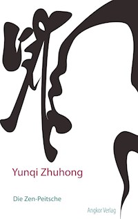 Die Zen-Peitsche - Yunqi Zhuhong - ebook