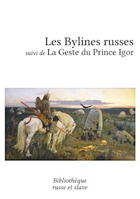 Les Bylines russes - La Geste du Prince Igor - Anonyme - ebook