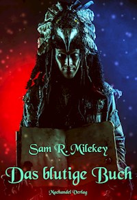 Das blutige Buch - Sam R. Milekey - ebook