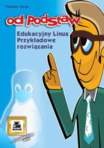 Edukacyjny Linux przykładowe rozwiązania - Jarus Tomasz - książka