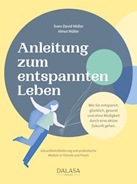 Anleitung zum entspannten Leben - Sven-David Müller - ebook