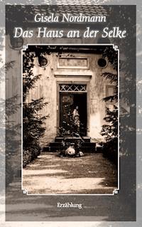 Das Haus an der Selke - Gisela Nordmann - ebook