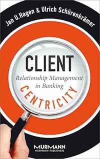 Client Centricity - Jan U. Hagen - ebook