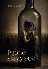 Pijane skrzypce - Kamila Moris - ebook