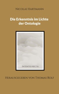 Die Erkenntnis im Lichte der Ontologie - Nicolai Hartmann - ebook