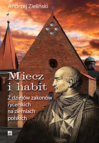 Miecz i habit - Andrzej Zieliński - książka