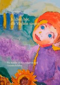 Julchen hör, die Vöglein singen -  - ebook